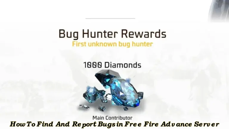 how to find and report bugs in frree fire advance server